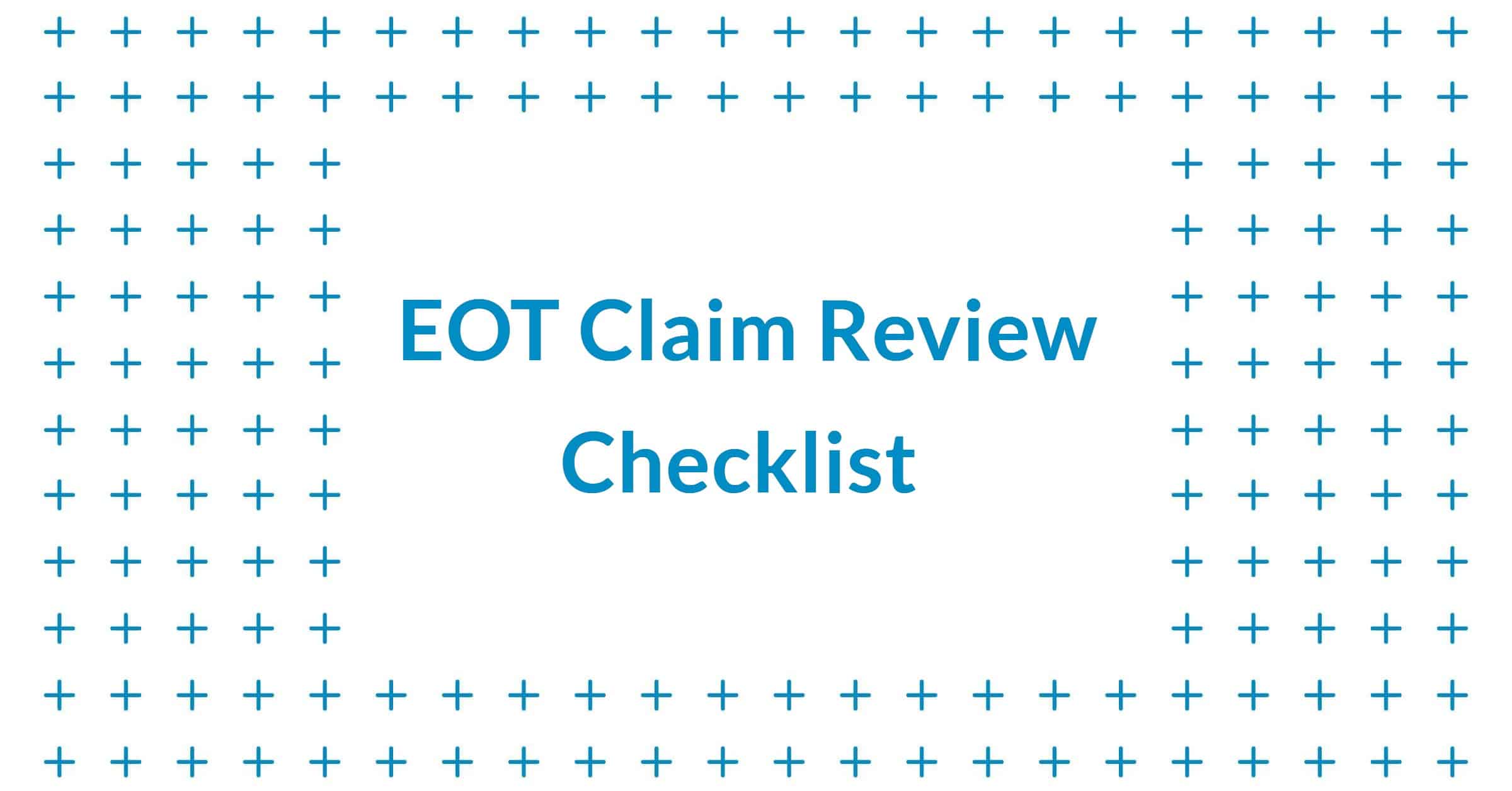 EOT Claim Review Checklist