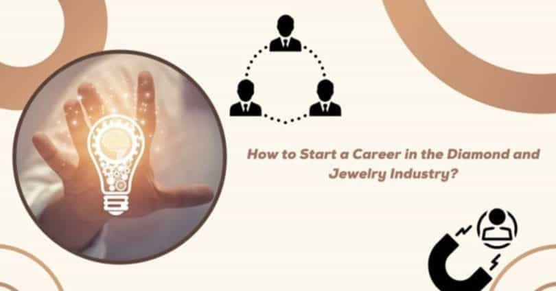 How to Start a Career in the Diamond and Jewelry Industry
